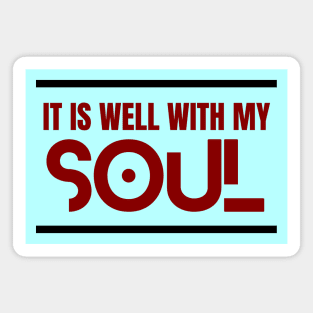 It Is Well With My Soul | Christian Magnet